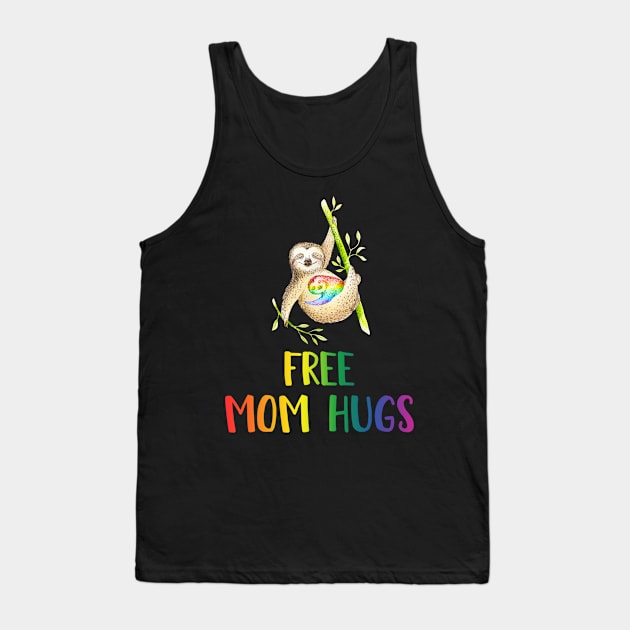 Cute Free Mom Hugs Sloth LGBT Pride Gift For Mother Tank Top by jordanfaulkner02